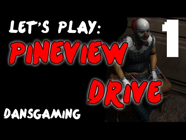 Let's Play Pineview Drive Indie Horror Game - Part 1 - Dansgaming HD Walkthrough PS4