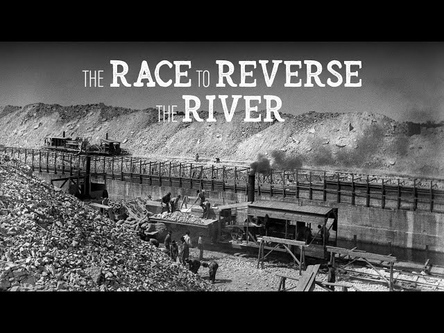 The Race to Reverse the River — A Chicago Stories Documentary
