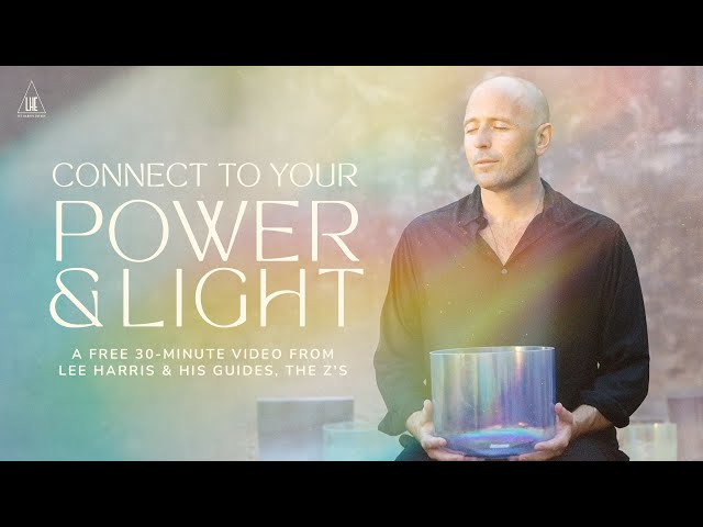 Connect to Your Power & Light ✨ 31 Minute Channeled Broadcast