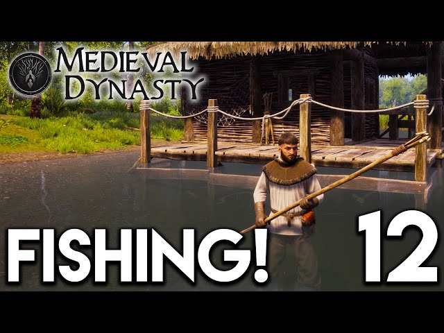 Medieval Dynasty Lets Play - Fishing! E12