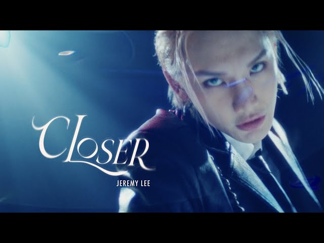 Jeremy Lee 李駿傑《CLOSER》 Official Music Video