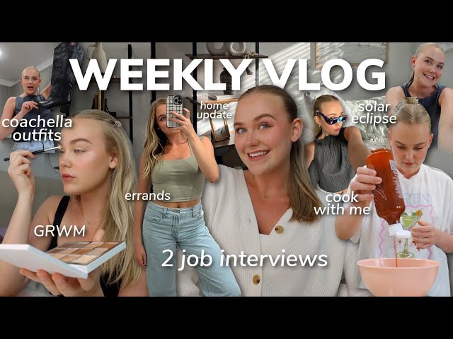 WEEKLY VLOG: 2 job interviews, coachella outfits, home buying update, running errands, cook with me