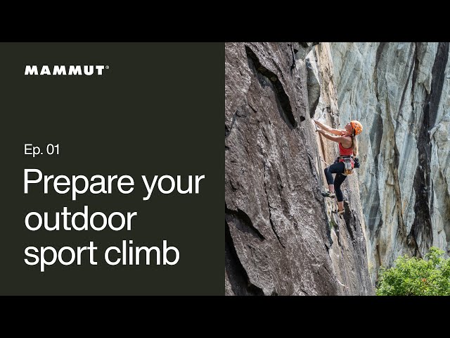 How to | Climbing Ep. 01 | Prepare your outdoor sport climb