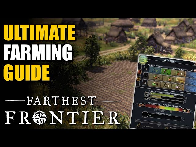 EVERYTHING YOU NEED TO KNOW ABOUT FARMING! - Farthest Frontier Guide Tips & Tricks