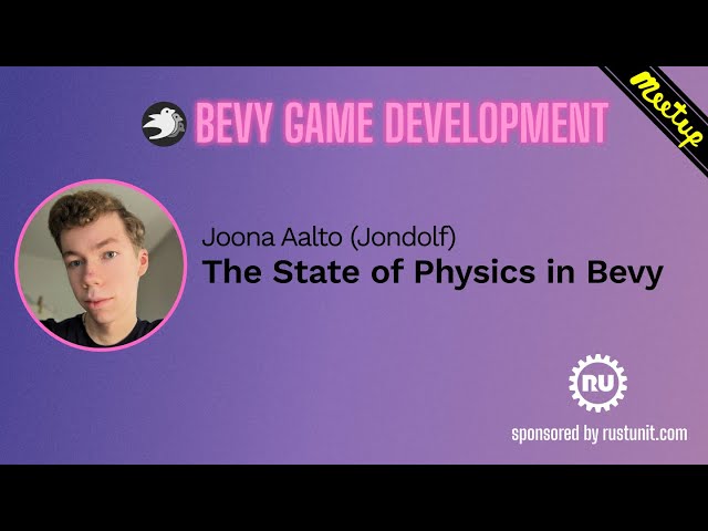 Bevy Meetup#1 - Joona Aalto - The State of Physics in Bevy