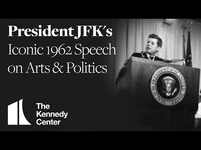 JFK's Iconic Speech on Arts and Politics (1962) | The Kennedy Center