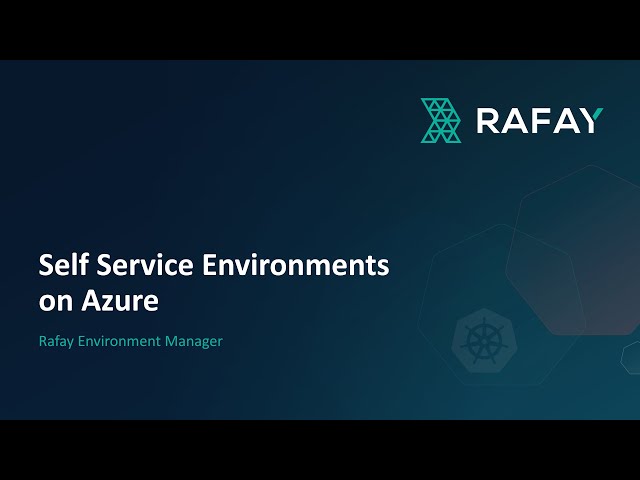 Self Service Environments in Azure using Rafay Environment Manager