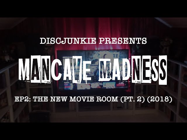 MANCAVE MADNESS | EP2: The New Movie Room (Part 2) (May, 2018)