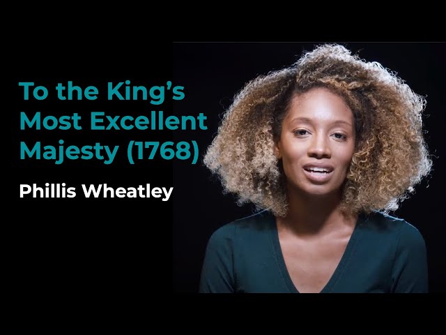 "To the King's Most Excellent Majesty" (1768) by Phillis Wheatley