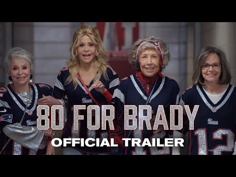 80 For Brady | Now Playing
