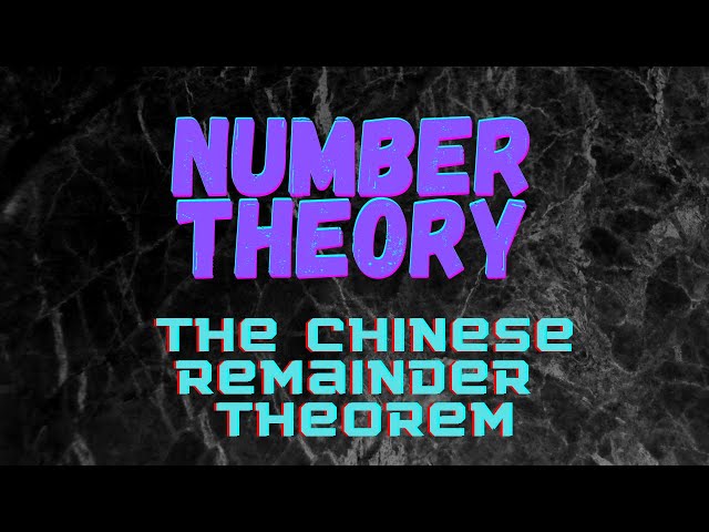 The Chinese Remainder Theorem