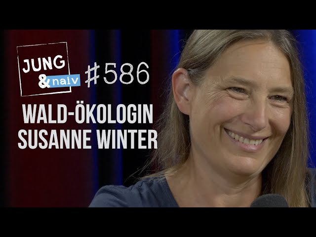 Waldexpertin Susanne Winter (WWF) - Jung & Naiv: Folge 586