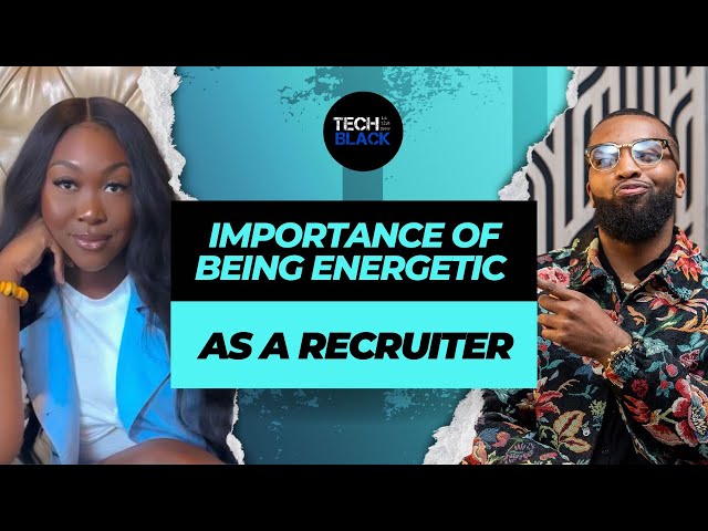 Importance of Being Energetic as a Recruiter