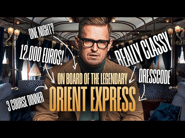 I Paid €12.000 For 1 Night On Orient Express: Is It Worth It?