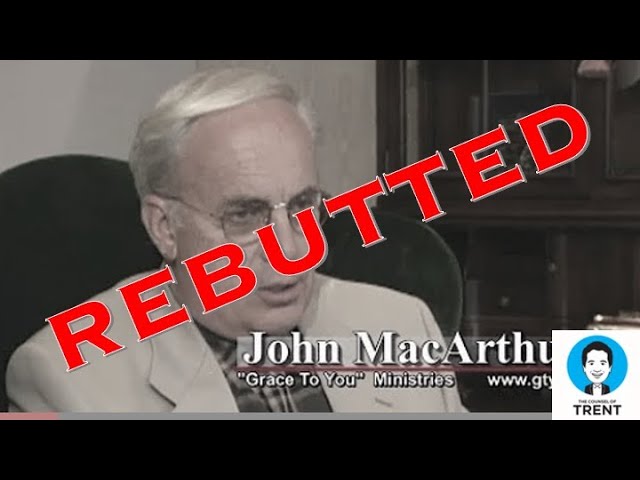 Catholicism Exposed (REBUTTAL to Calvinist John MacArthur)