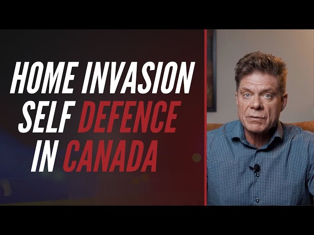 HOME INVASION SELF DEFENCE IN CANADA