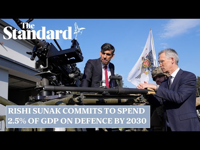 Rishi Sunak commits to spend 2.5% of GDP on defence by 2030