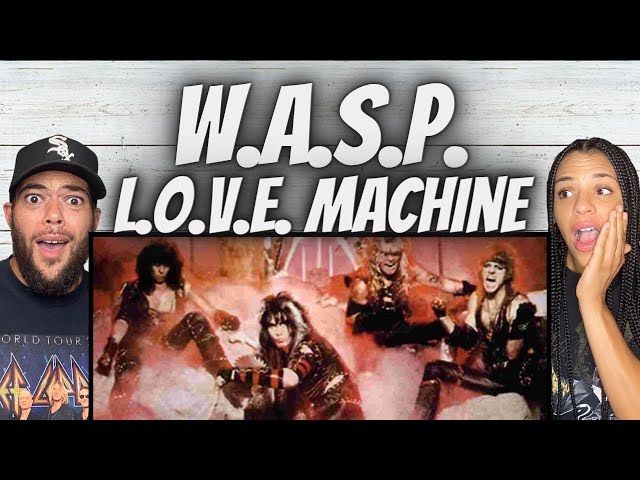 OH YEAH!| FIRST TIME HEARING W.A.S.P. - L.O.V.E.  Machine REACTION