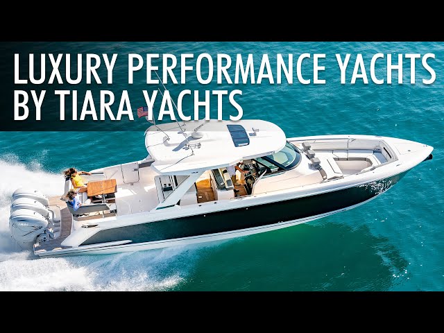 Top 5 Stylish Luxury Yachts by Tiara Yachts 2023-2024 | Price & Features