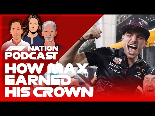 How Max Verstappen Earned His Crown |  F1 Nation Podcast