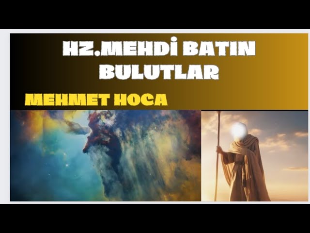Hz Mehdi as Bulutlar'da görünmesi ( Gayp Bulutları ) .. Mehmet y