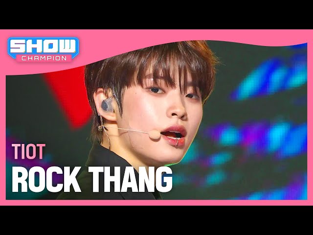 [HOT DEBUT] 티아이오티(TIOT) - ROCK THANG l Show Champion l EP.516 l 240501
