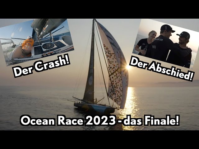 Ocean Race 2023 - Grande Finale! Etappe 7 im Rückblick mit dem Crash und seinen Folgen