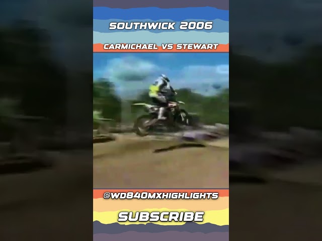 Carmichael vs Stewart Southwick Motocross 2006