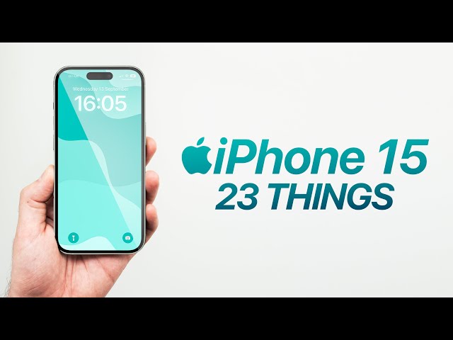 iPhone 15 - 23 Things You NEED to KNOW!