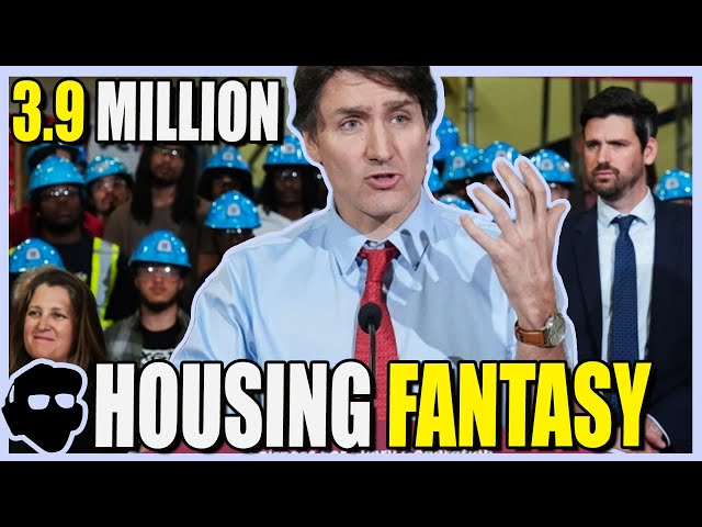Trudeau's Housing Plan is Fantasy
