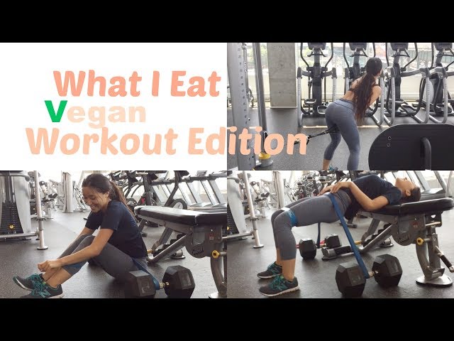 What I EAT | VEGAN | While Getting Fit