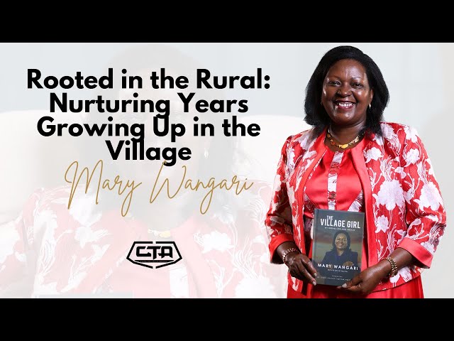 1567. Rooted in the Rural: Nurturing Years Growing Up in the Village - Mary Wangari