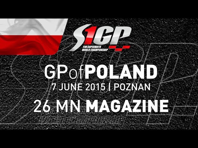 S1GP 2015 - ROUND 4: GP of POLAND, Poznan - 26mn Magazine - Supermoto