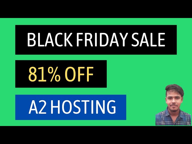 (81% OFF) A2 Hosting Black Friday Sale 2024