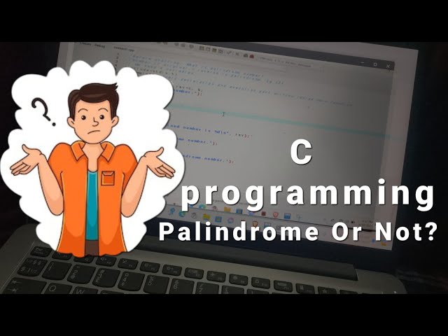 How to check whether the number is palindrome or not in C programming | C programming