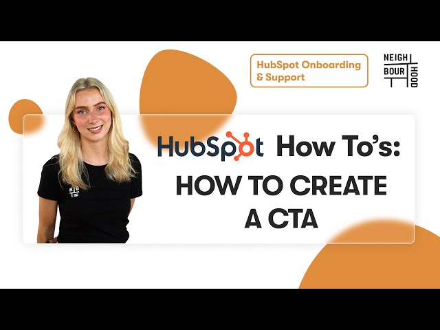 How to Create a CTA in HubSpot | HubSpot How To's with Neighbourhood