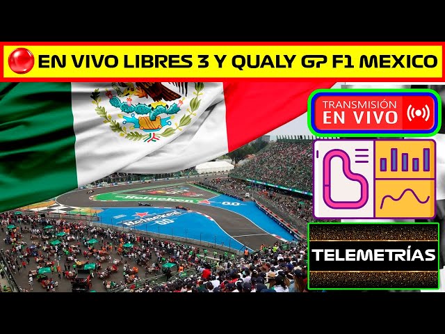 🔴 EN VIVO LIBRES 3 Y QUALY GP F1 MEXICO 2023 | TELEMETRÍAS Y POSICIÓN PILOTOS EN TIEMPO REAL