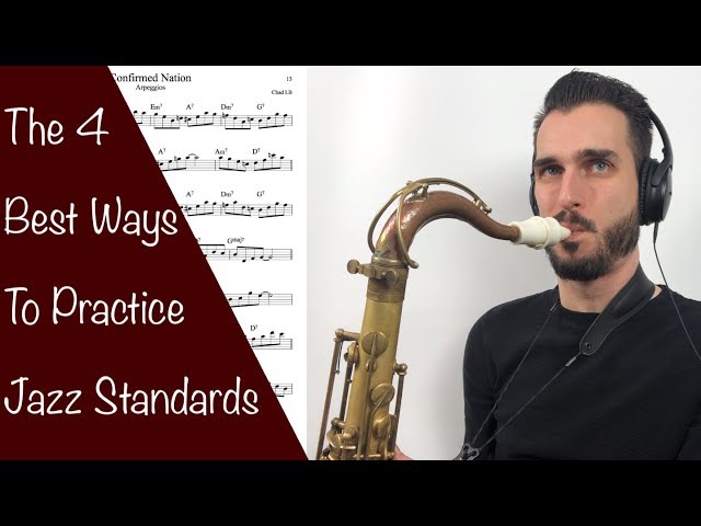 The 4 Best Ways To Practice Jazz Standards
