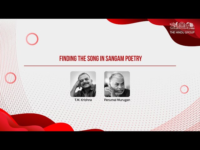 T.M. Krishna and Perumal Murugan explore the beauty of Sangam literature | The Hindu Lit Fest 2024