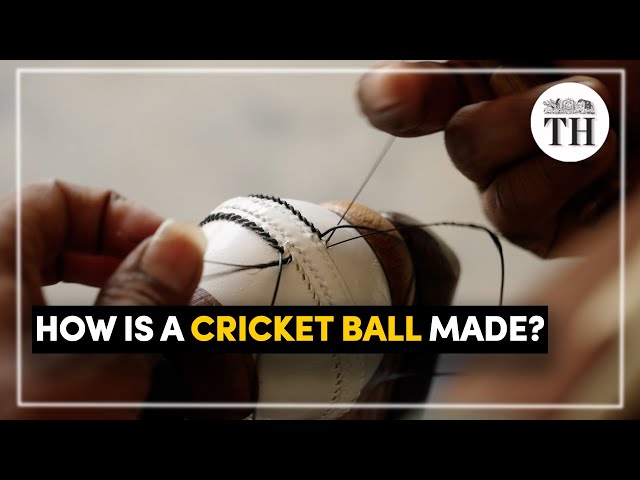 How is a cricket ball made? | The Hindu