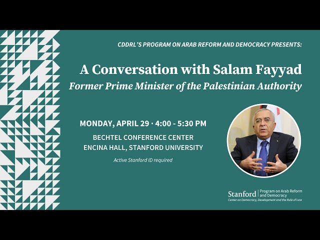 A Conversation with Salam Fayyad, Former Prime Minister of the Palestinian Authority