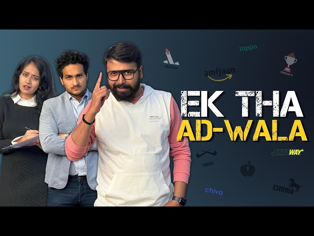 Ek Tha Ad Wala | Kunal Chhabhria and Team