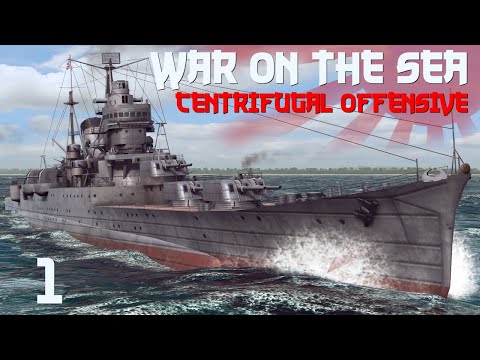 Centrifugal Offensive || War on the Sea