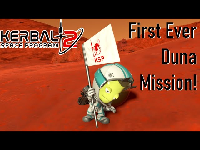 Kerbal Space Program 2: I Completed The First Ever Duna Mission!