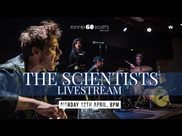 Lockdown sessions: Ronnie Scott's presents The Scientists 12/04/2021 8PM