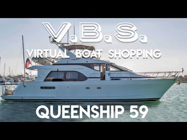 Queeenship 59 -- Yes? No? Maybe? Virtual Boat shopping for the Great Loop