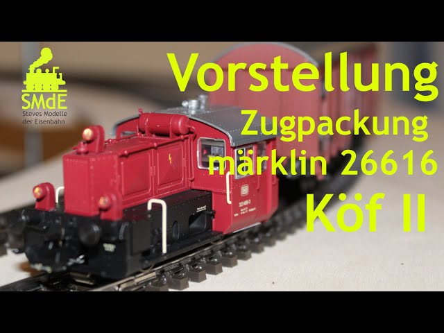 Vorstellung märklin Zugpackung  DB Stückgutverkehr 26616 mit Köf II