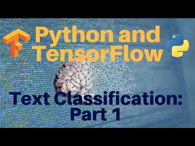 Python and TensorFlow: Text Classification -- Part 1
