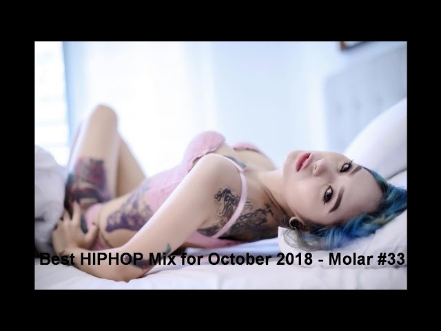 Best HIPHOP Mix for October 2018 - Molar #33
