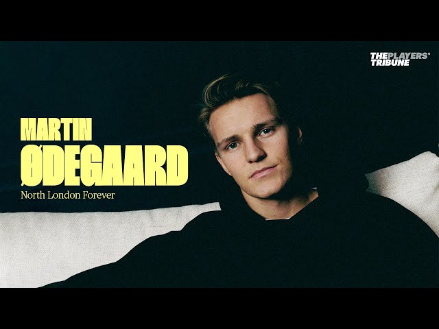 Martin Ødegaard | North London Forever